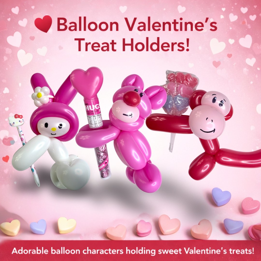 Valentine balloon treat holders by Whimsy Entertainment with colorful character balloons holding candy and small gifts.